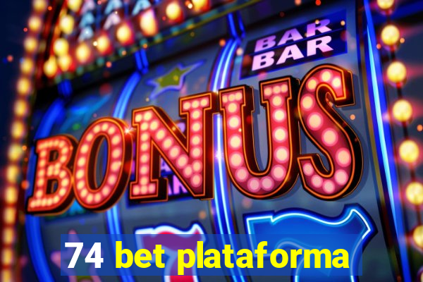 74 bet plataforma