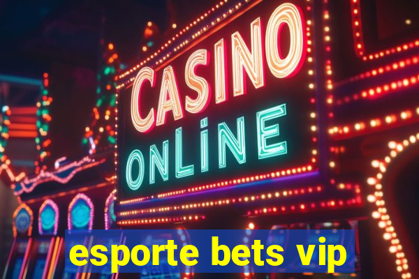 esporte bets vip