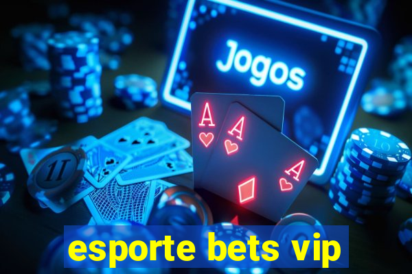 esporte bets vip