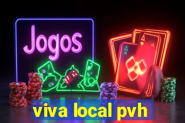 viva local pvh