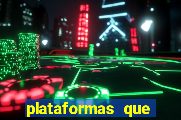 plataformas que estao pagando agora