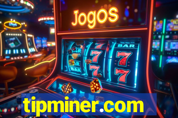 tipminer.com