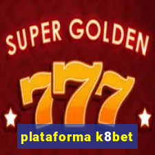 plataforma k8bet