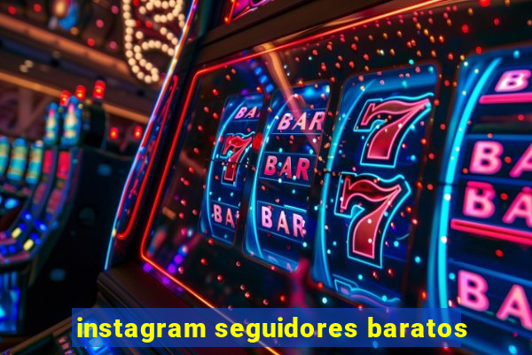 instagram seguidores baratos