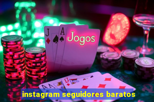 instagram seguidores baratos