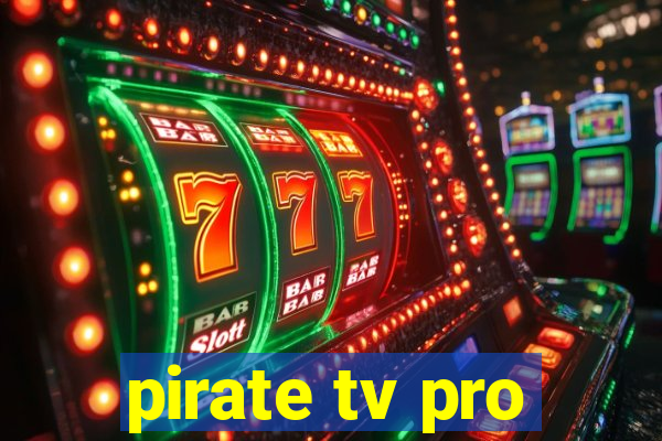 pirate tv pro