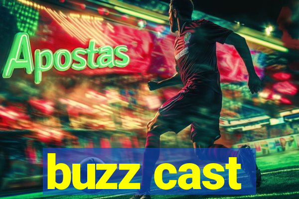 buzz cast