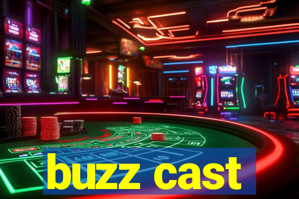 buzz cast