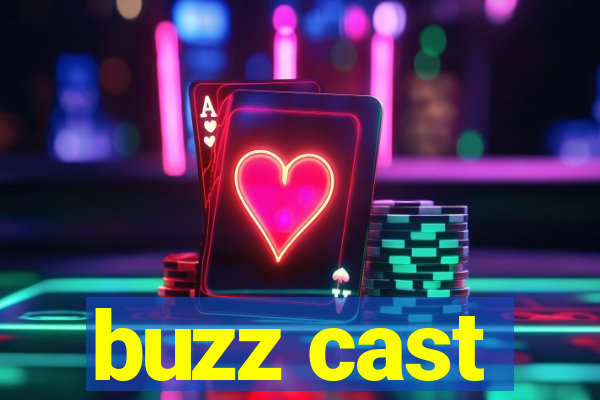 buzz cast