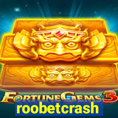 roobetcrash