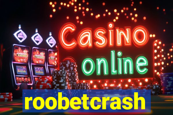 roobetcrash