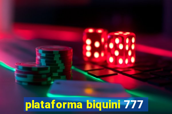 plataforma biquini 777