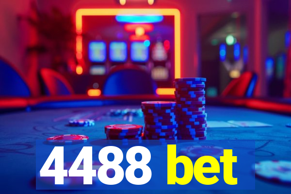 4488 bet