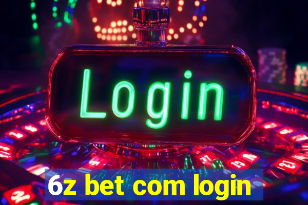 6z bet com login