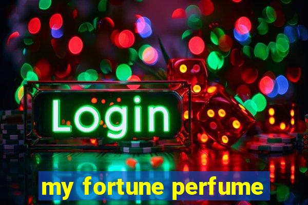 my fortune perfume