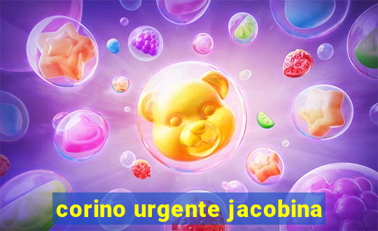 corino urgente jacobina