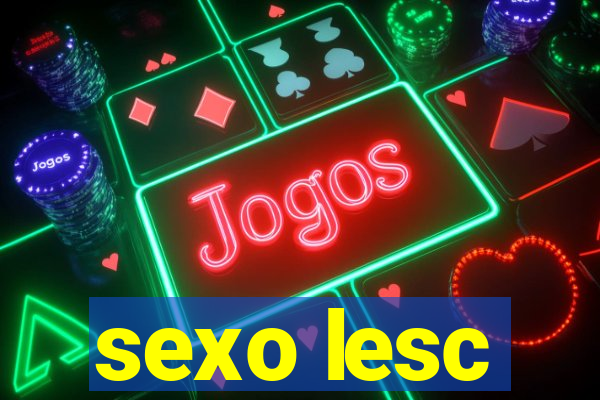 sexo lesc