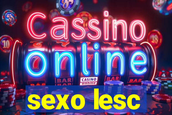 sexo lesc