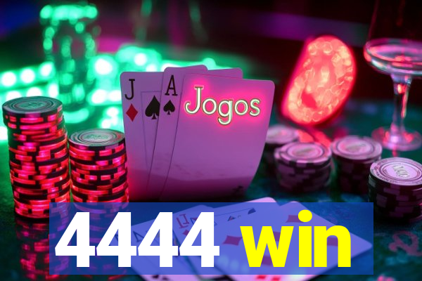 4444 win