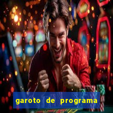 garoto de programa na zona leste