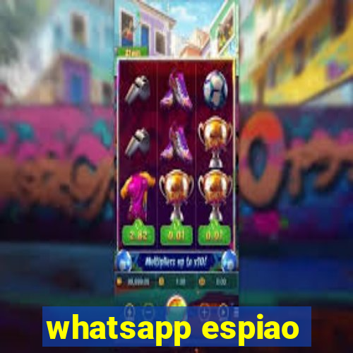 whatsapp espiao