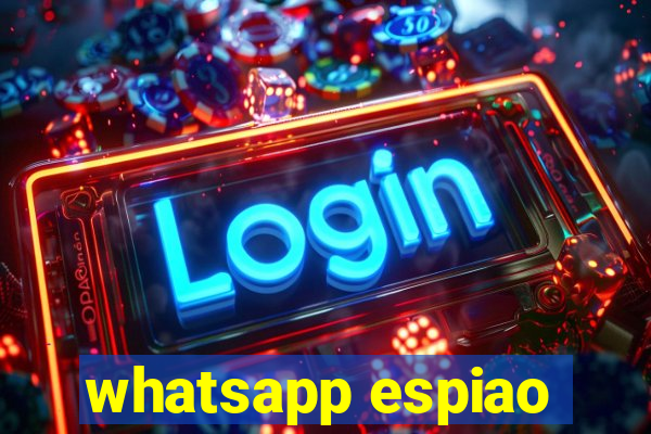 whatsapp espiao