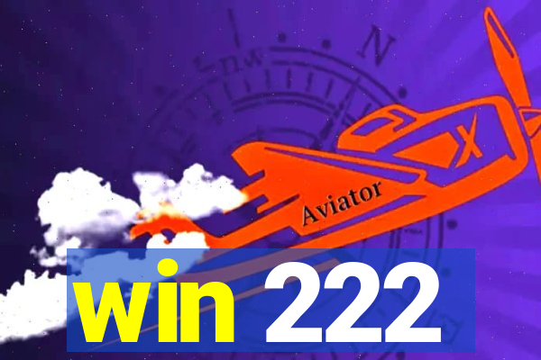 win 222