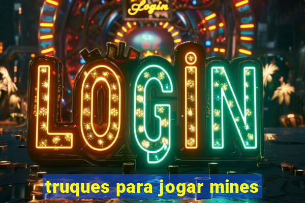 truques para jogar mines