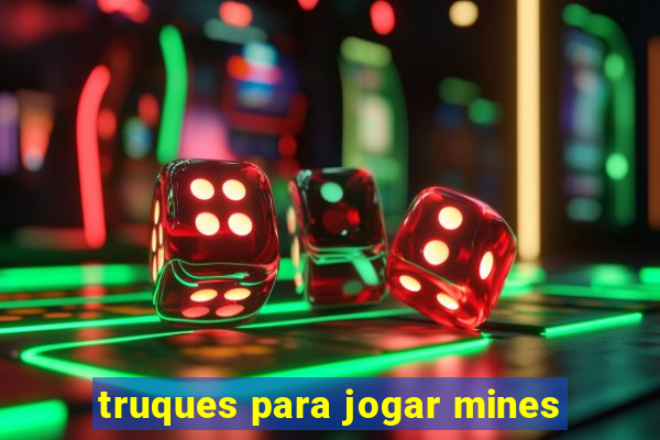 truques para jogar mines