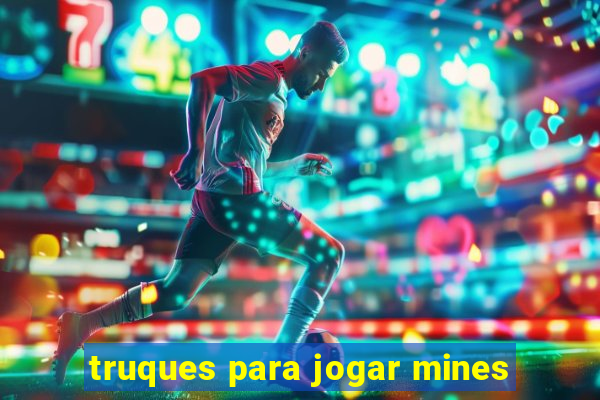 truques para jogar mines