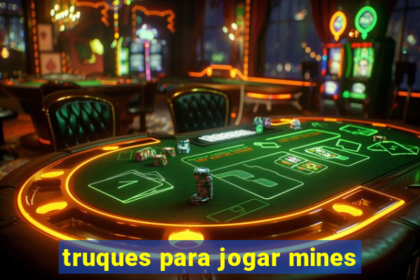 truques para jogar mines