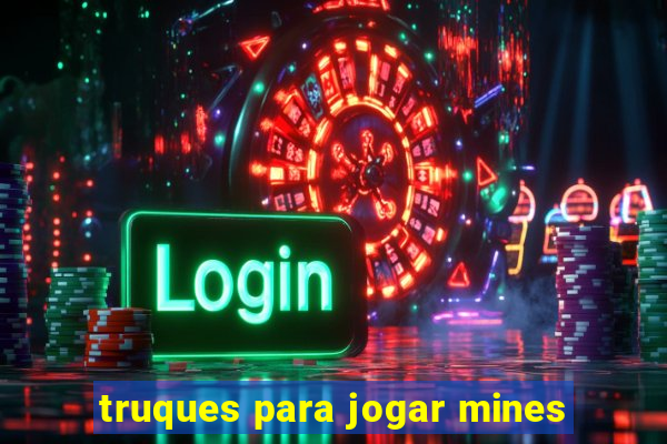 truques para jogar mines