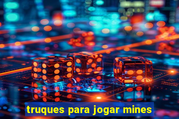 truques para jogar mines