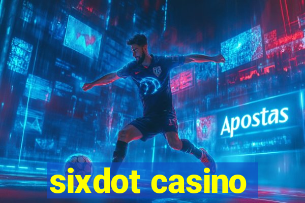 sixdot casino