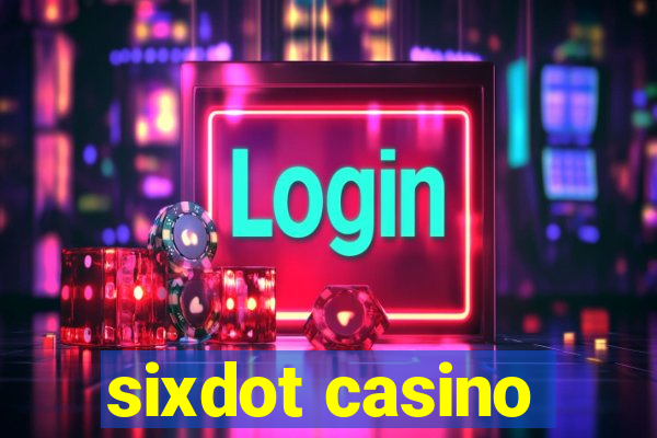 sixdot casino