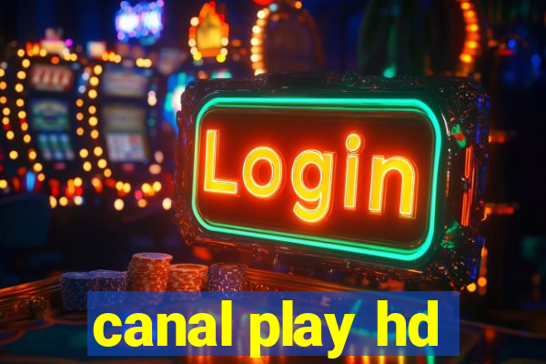 canal play hd