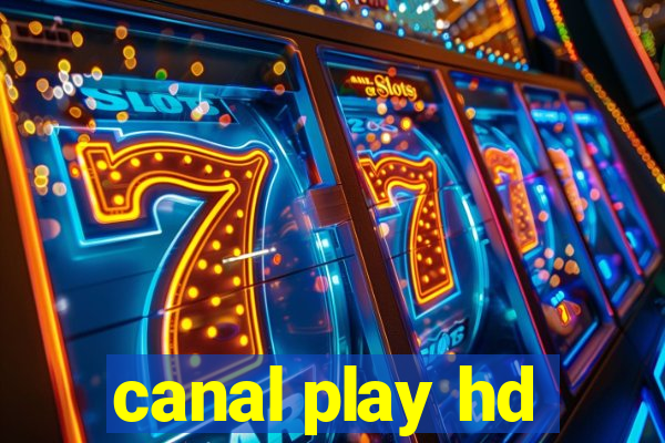 canal play hd