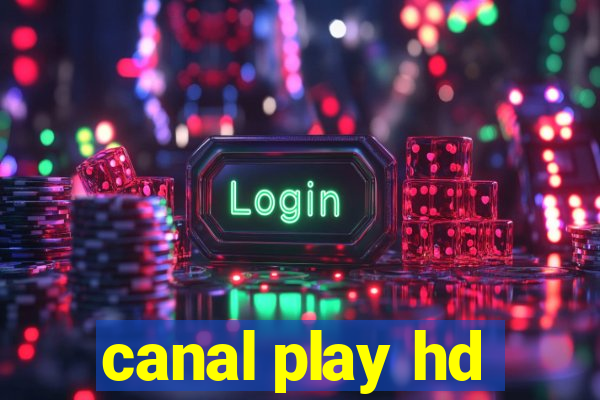 canal play hd