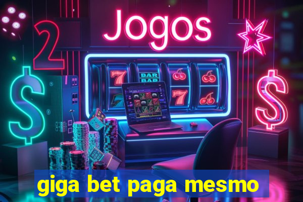 giga bet paga mesmo