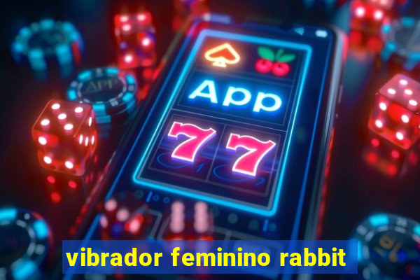 vibrador feminino rabbit