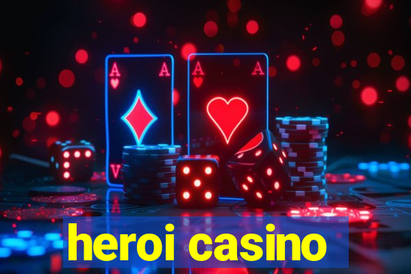 heroi casino