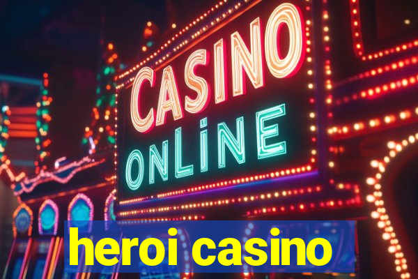 heroi casino