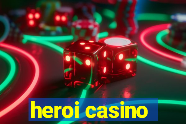 heroi casino