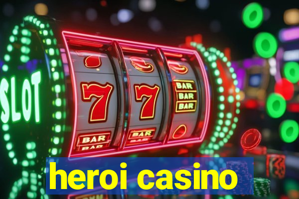 heroi casino