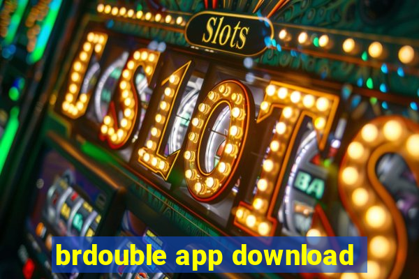 brdouble app download