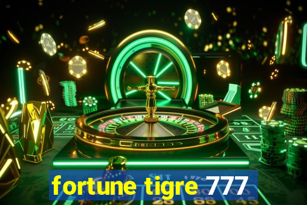 fortune tigre 777