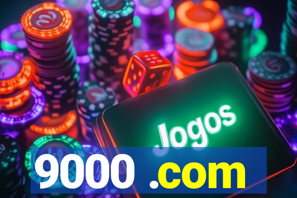 9000 .com