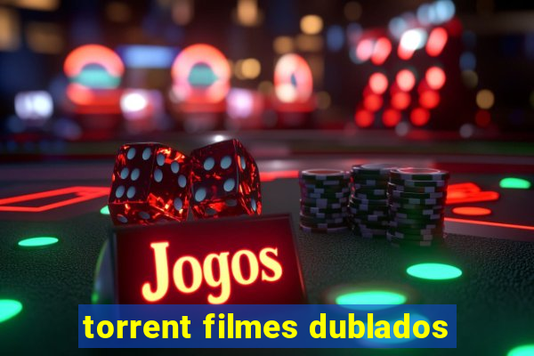 torrent filmes dublados