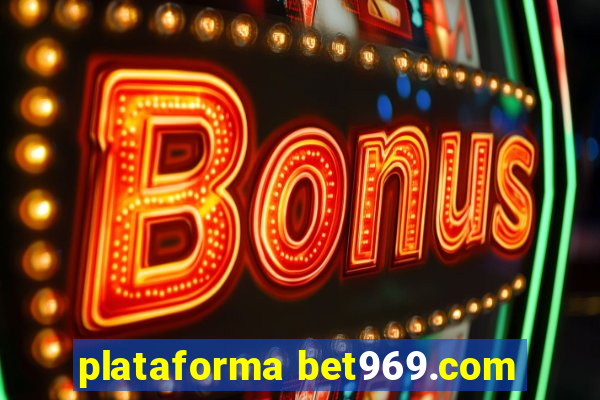 plataforma bet969.com