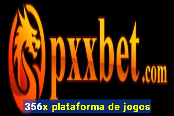 356x plataforma de jogos